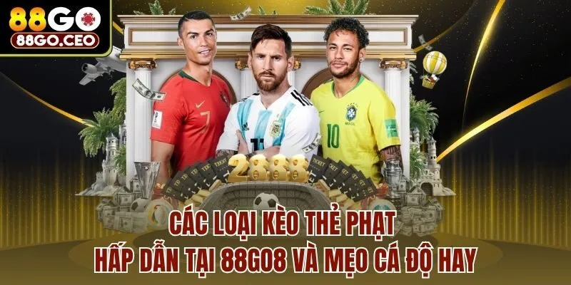 Các Loại Kèo Thẻ Phạt Hấp Dẫn Tại 88go Và Mẹo Cá Độ Hay 1 Các Loại Kèo Thẻ Phạt Hấp Dẫn Tại 88go Và Mẹo Cá Độ Hay