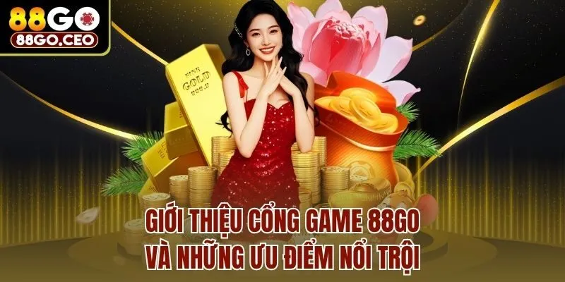 Trang chủ 4 Giới thiệu cổng game 88go và những ưu điểm nổi trội