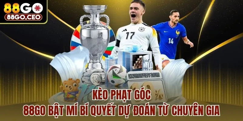 Kèo Phạt Góc - 88go Bật Mí Bí Quyết Dự Đoán Từ Chuyên Gia 1 Kèo Phạt Góc - 88go Bật Mí Bí Quyết Dự Đoán Từ Chuyên Gia